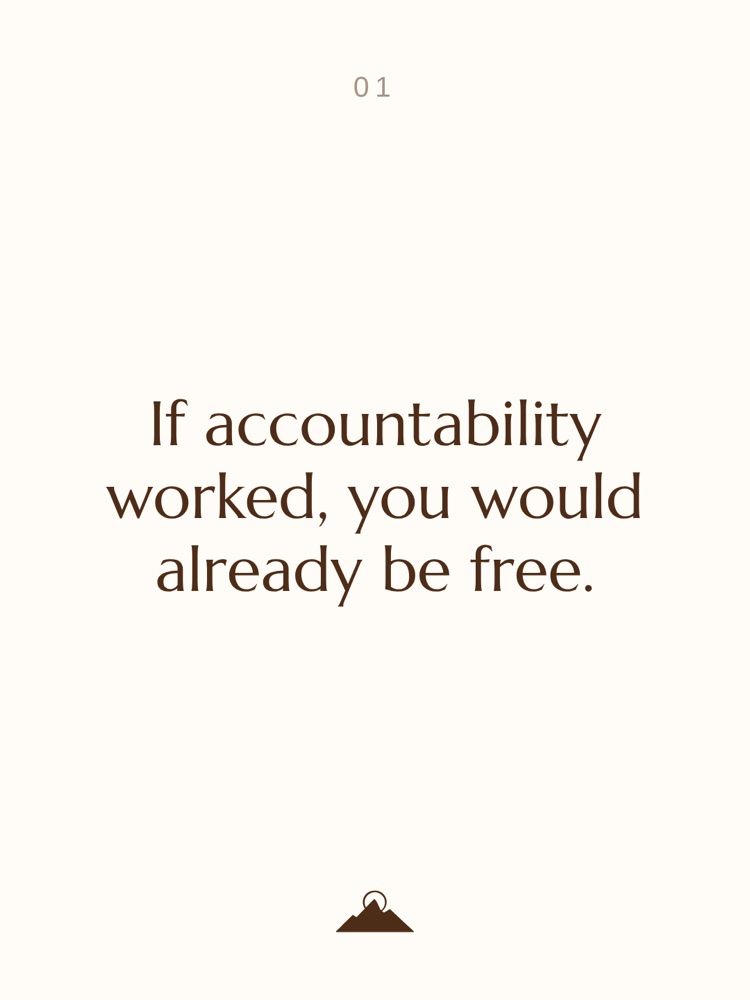 Carousel cover: If accountability worked, you would already be free.